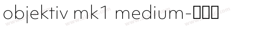 objektiv mk1 medium字体转换